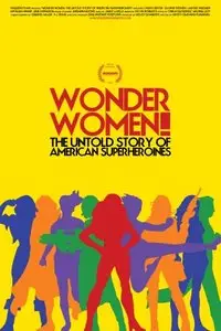 Wonder Women! The Untold Story of American Superheroines (2012)