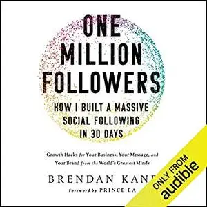 One Million Followers: How I Built a Massive Social Following in 30 Days [Audiobook]