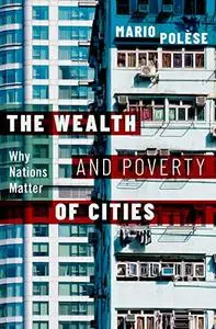 The Wealth and Poverty of Cities: Why Nations Matter (Repost)