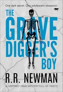 «The Grave Digger's Boy» by R.R. Newman