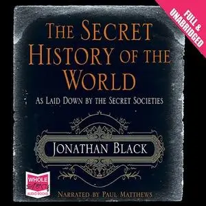 «The Secret History of the World» by Jonathan Black