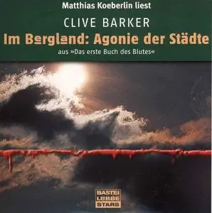 Clive Barker - Im Bergland: Agonie der Städte