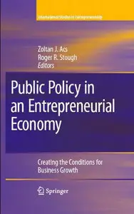 Public Policy in an Entrepreneurial Economy: Creating the Conditions for Business Growth (repost)