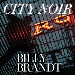 Billy Brandt - City Noir (2019)