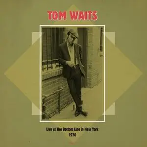 Tom Waits - Live at the Bottom Line in New York December 18, 1976 (2023)