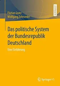 Das politische System der Bundesrepublik Deutschland: Eine Einführung