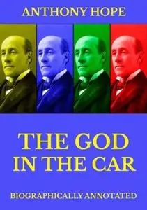 «The God in the Car» by Anthony Hope