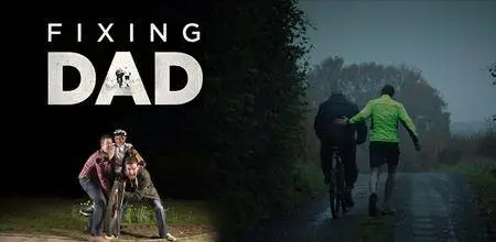 BBC - Fixing Dad (2016)