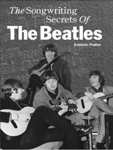The Songwriting Secrets of The Beatles (Repost)