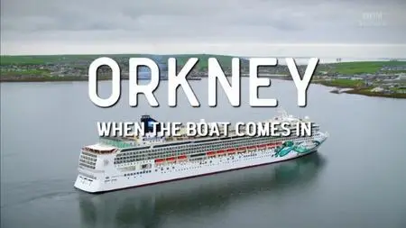 BBC Our Lives - Orkney: When the Boat Comes In (2017)