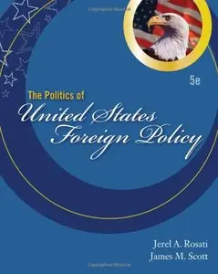 The Politics of United States Foreign Policy (repost)