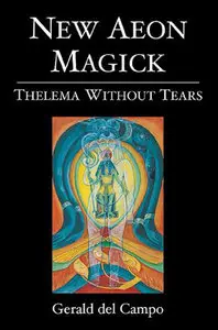 New Aeon Magick : Thelema Without Tears (2nd Edition)
