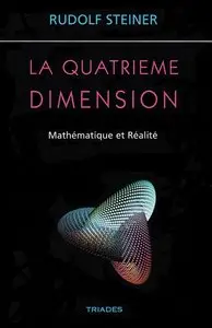 Rudolf Steiner, "La quatrième dimension : Mathématique et réalité"