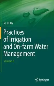 Practices of Irrigation & On-farm Water Management: Volume 2 (repost)