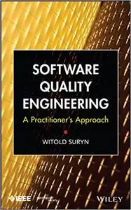 Software Quality Engineering: A Practitioner's Approach