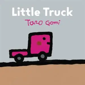 «Little Truck» by Taro Gomi