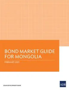 «Bond Market Guide for Mongolia» by Asian Development Bank