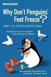 Why Don't Penguins' Feet Freeze? And 114 Other Questions (Repost)