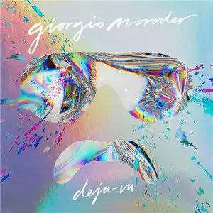 Giorgio Moroder - Deja Vu (2015) [Deluxe Edition] 
