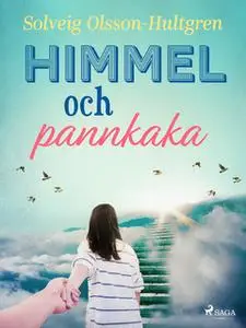 «Himmel och pannkaka» by Solveig Olsson Hultgren