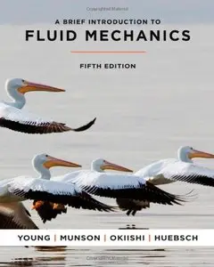 A Brief Introduction To Fluid Mechanics, 5 edition (repost)
