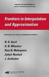Frontiers in Interpolation and Approximation (Repost)