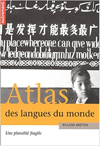 Atlas des langues du monde : Une pluralité fragile - Roland Breton & Krystyna Mazoyer