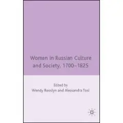 Women in Russian Culture and Society, 1700-1825  