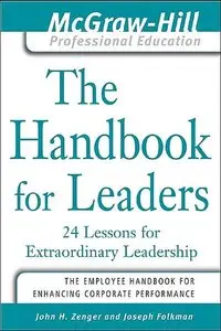 The Handbook for Leaders: 24 Lessons for Extraordinary Leaders (repost)