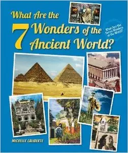 What Are the 7 Wonders of the Ancient World?