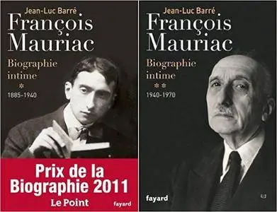 Jean-Luc Barré, "François Mauriac: biographie intime", 2 tomes