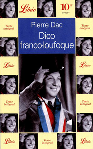 Pierre Dac, "Dico franco-loufoque"