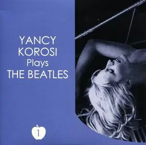 Yancy Korosi - Plays The Beatles Vol. 1 (2003)