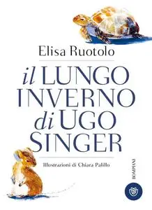 Elisa Ruotolo - Il lungo inverno di Ugo Singer