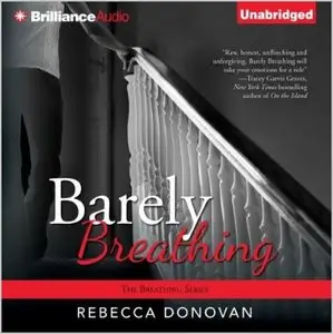 Rebecca Donovan - Breathing - Book 2 - Barely Breathing