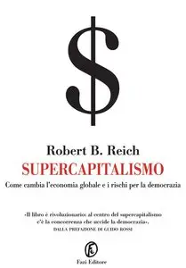 Robert B. Reich - Supercapitalismo