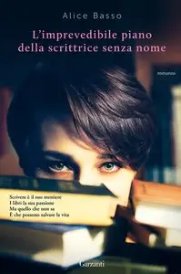 Alice Basso - L'imprevedibile piano della scrittrice senza nome