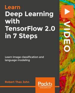 Deep Learning with TensorFlow 2.0 in 7 Steps