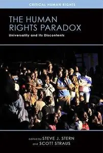 The Human Rights Paradox: Universality And Its Discontents