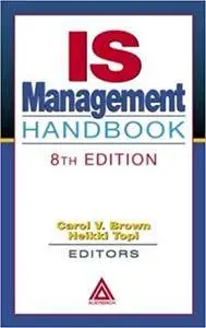 IS Management Handbook, 8th Edition (Repost)