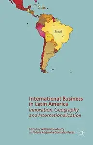 International Business in Latin America: Innovation, Geography and Internationalization