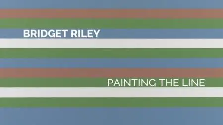 BBC - Bridget Riley: Painting the Line (2021)