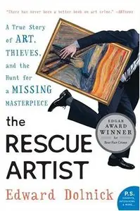 The Rescue Artist: A True Story of Art, Thieves, and the Hunt for a Missing Masterpiece (Repost)