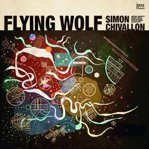 Simon Chivallon - Flying Wolf (2018) [Official Digital Download 24/88]