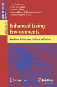 Enhanced Living Environments: Algorithms, Architectures, Platforms, and Systems (Repost)