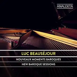 Luc Beauséjour - New Baroque Sessions (2021) [Official Digital Download 24/192]