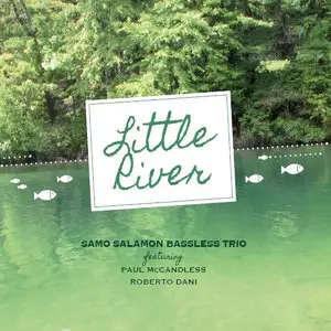Samo Šalamon Bassless Trio - Little River (2015)