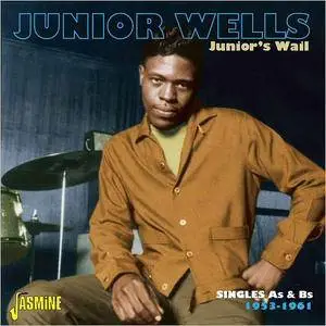 Junior Wells - Junior's Wail: Singles As & Bs 1953-1961 (2014)