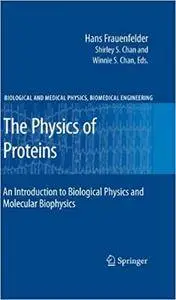 The Physics of Proteins: An Introduction to Biological Physics and Molecular Biophysics (Repost)