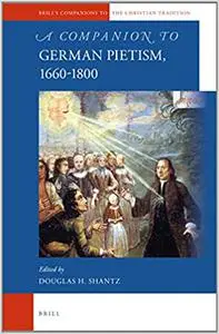 A Companion to German Pietism, 1660-1800